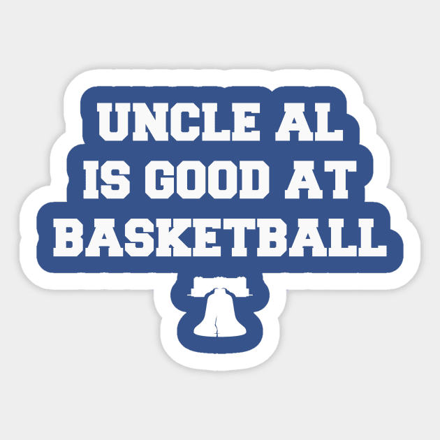 Uncle Al is Good at Basketball Sticker by Philly Drinkers